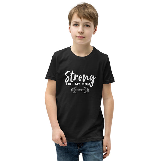 Strong Like My Mom Youth Shirt